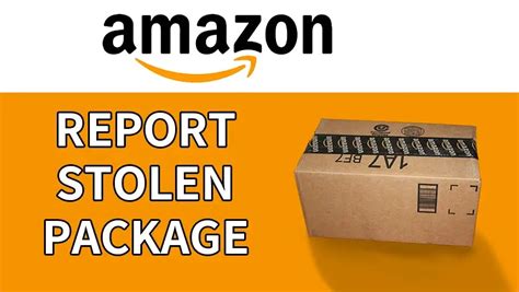 How to Report Package Stolen on Amazon: A Detailed Insight with FAQs